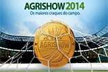 Agrishow 2014 mostrará avanços tecnológicos do agronegócio